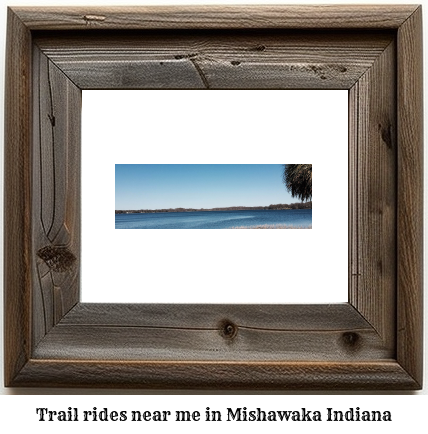 trail rides near me in Mishawaka, Indiana